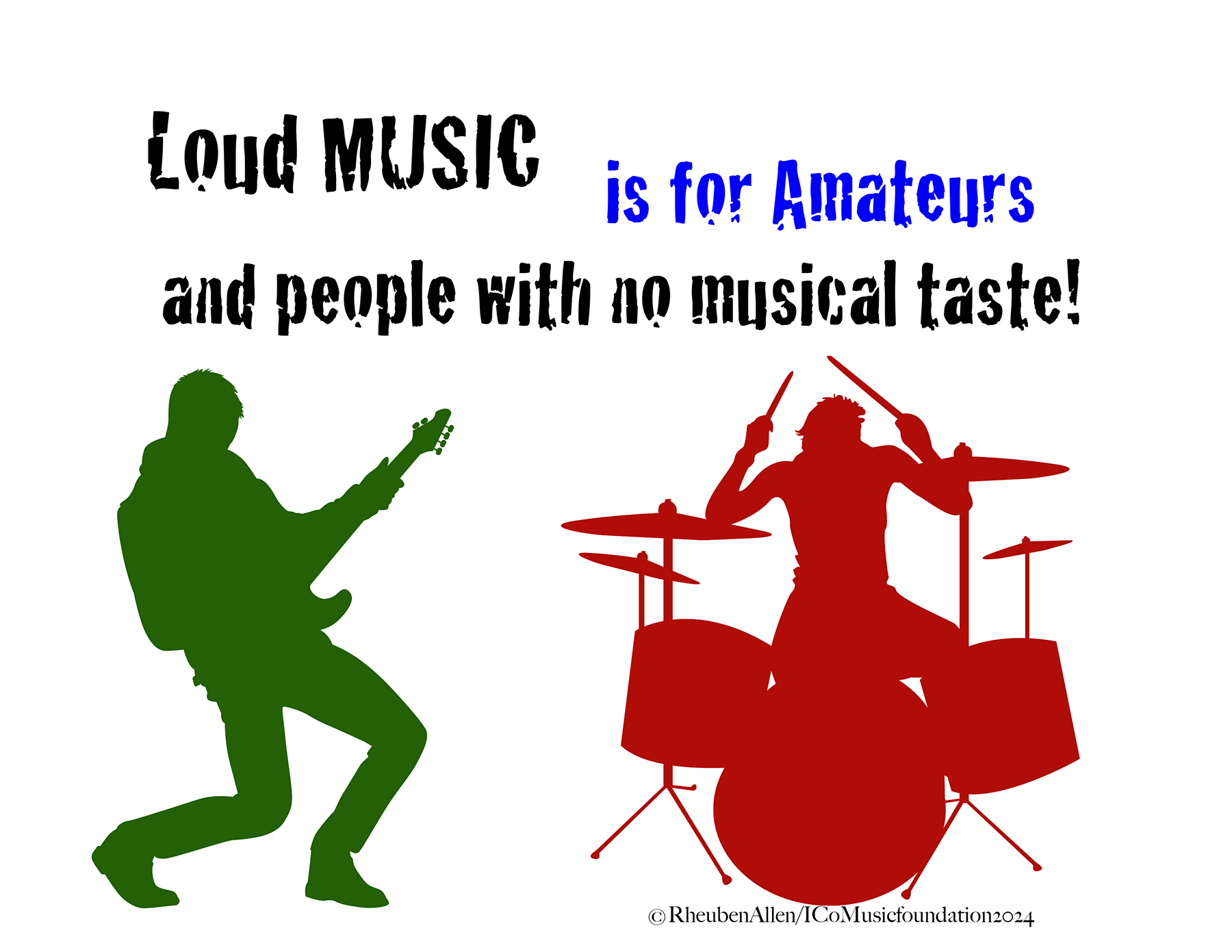 Loud Music is for amateurs