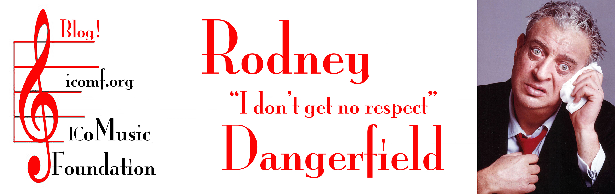 Rodney "I don't get no respect" Dangerfield Blog Banner